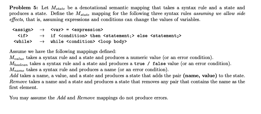  Problem 5: Let Mstate be a denotational semantic mapping that takes