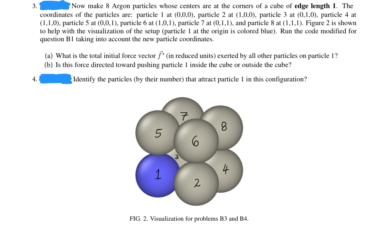  In C++ Now make 8 Argon particles whose centers are at