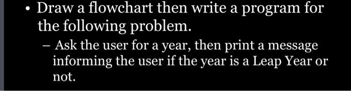 write a program for the following problem. - Ask the user for