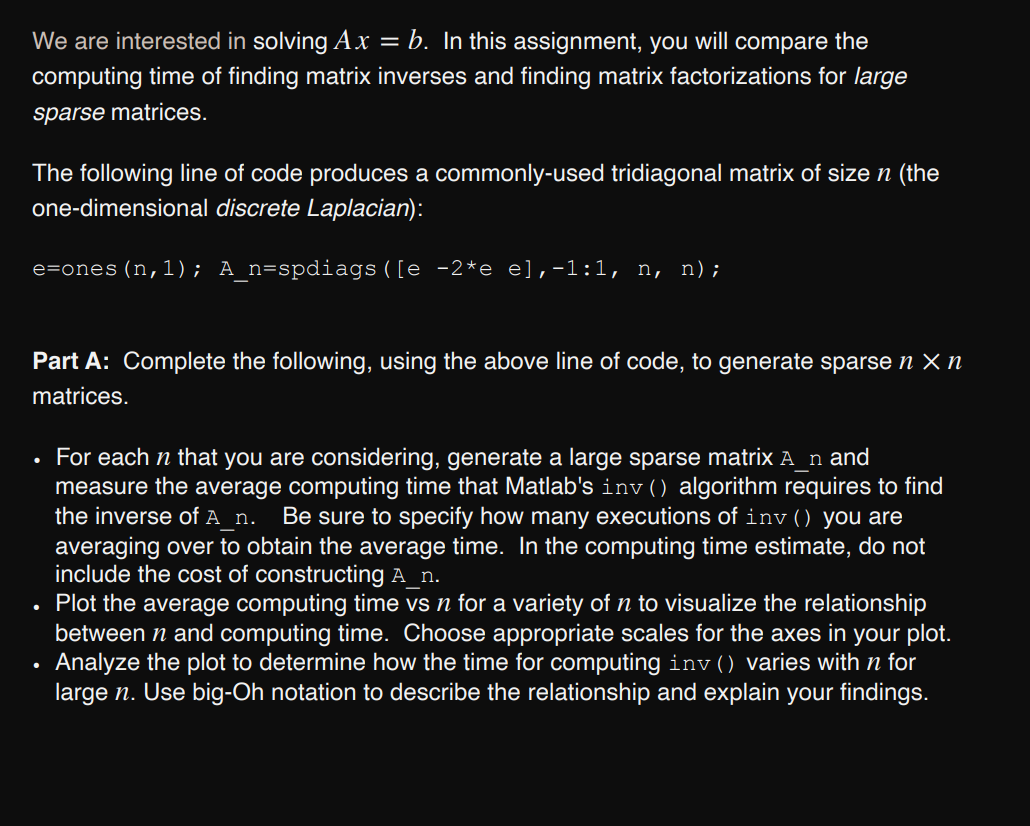  We are interested in solving Ax=b. In this assignment, you will