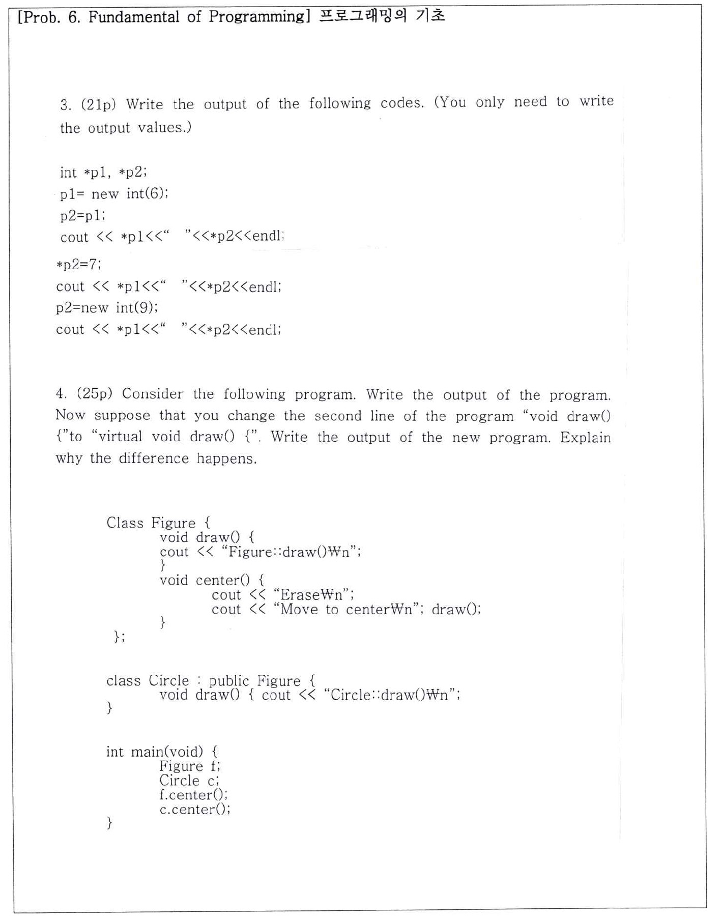  Consider the following class of a c++ code.[Prob.6. Fundamental of Programming]