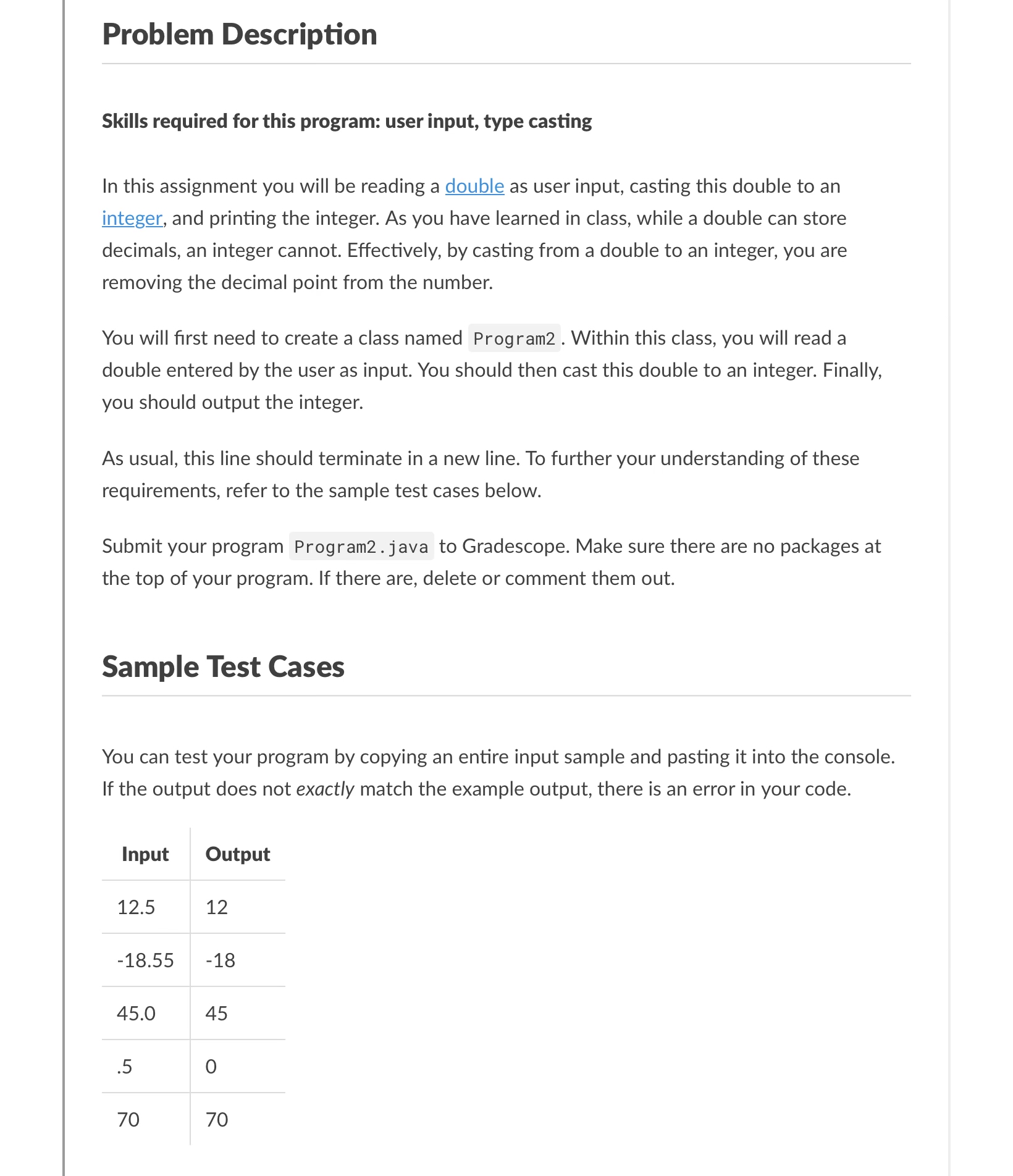  Problem Description Skills required for this program: user input, type casting