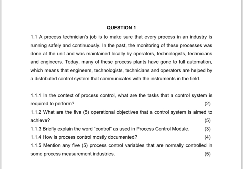  QUESTION 1 1.1 A process technician's job is to make sure