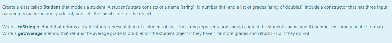 undefined Create a class called Student that models a student. A student's