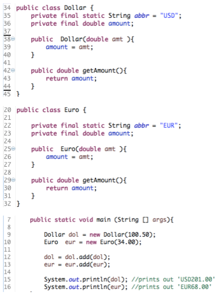 The code below shows two Java classes: Dollar and Euro and a