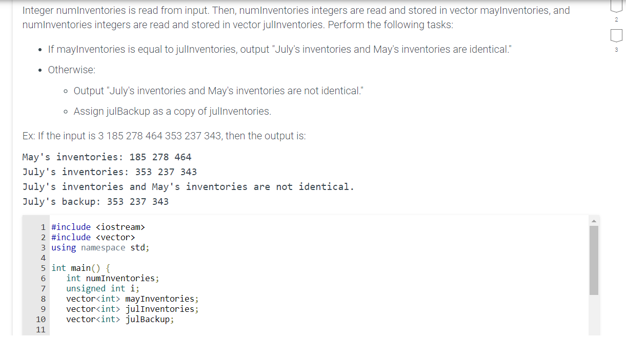 Language is in C++ Integer numInventories is read from input. Then, numInventories