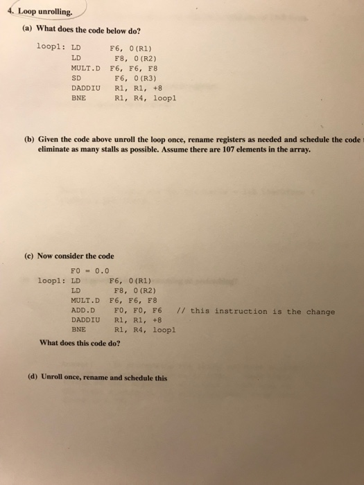  Loop unrolling 4. Loop unrolling. (a) What does the code below