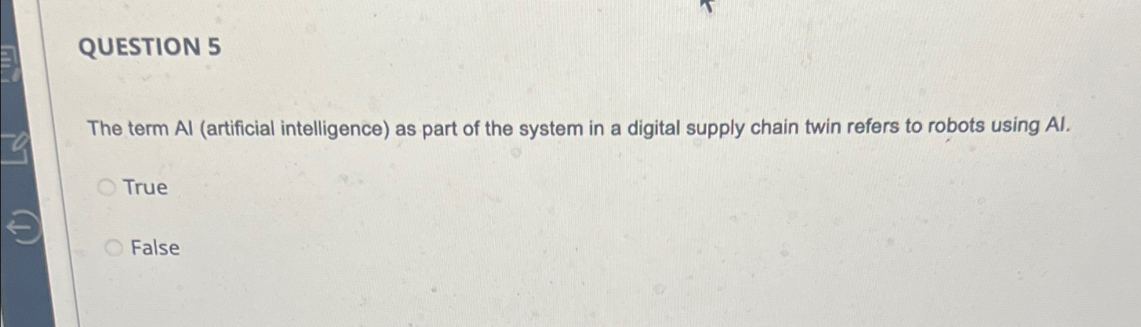  QUESTION 5 The term Al (artificial intelligence) as part of the