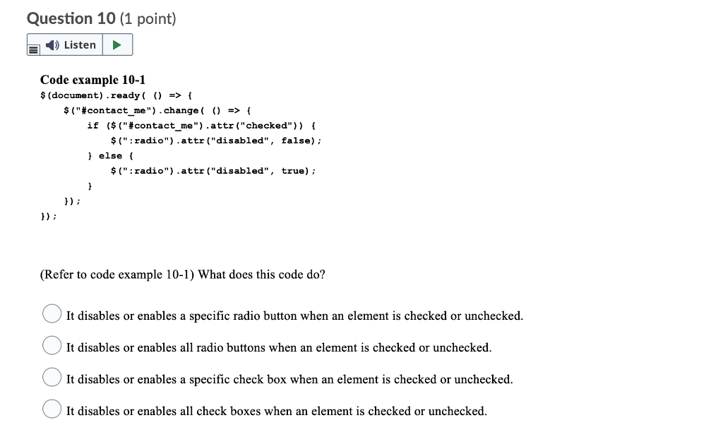 Need help with these. Question 10 (1 point) = Listen Code example