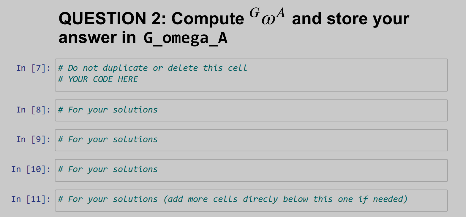 you fill in any place that says YOUR CODE HERE or "YOUR