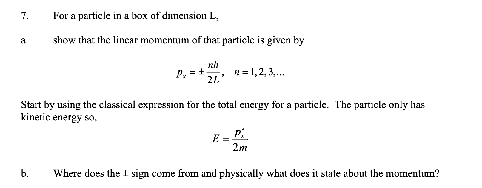 Please help with both a and b 7. For a particle in