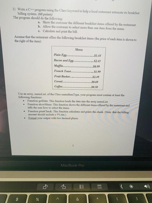 c++ 1) Write a C++ program using the Class keyword to help