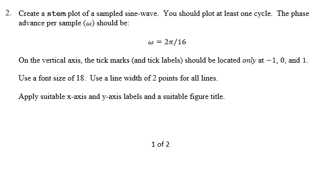 MATLAB 2. Create a stem plot of a sampled sine-wave. You should