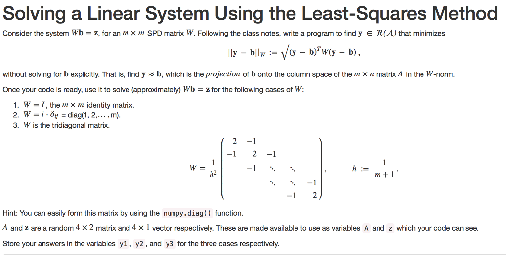Using Python..... Solving a Linear System Using the Least-Squares Method Consider the