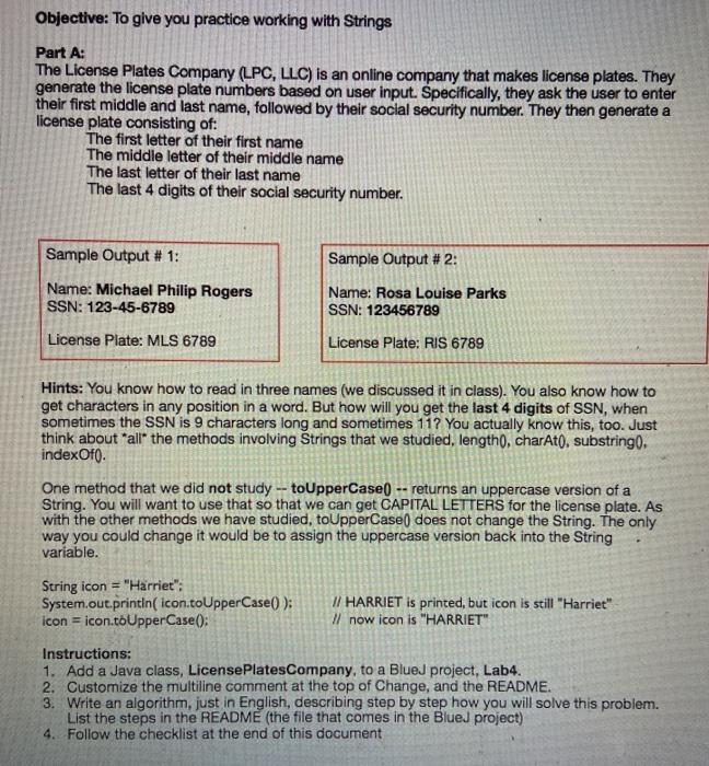  Objective: To give you practice working with Strings Part A: The