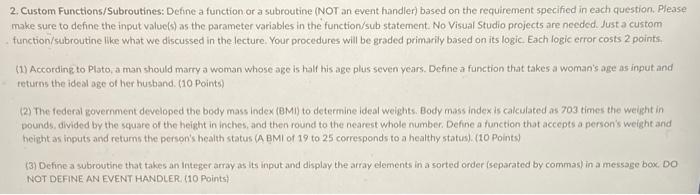  2. Custom Functions/Subroutines: Define a function or a subroutine (NOr an