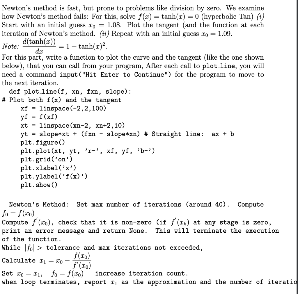 Newton's method is fast, but prone to problems like division by