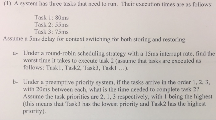  Embedded systems -A system has three tasks that need to run.
