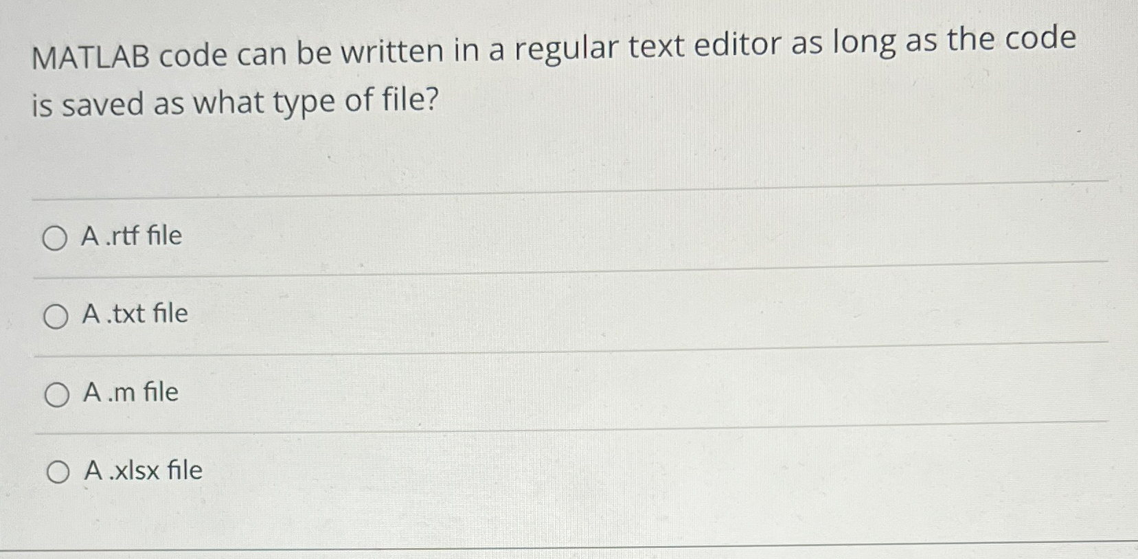  MATLAB code can be written in a regular text editor as