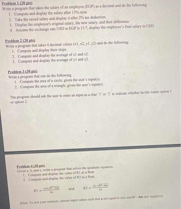 in C++ Problem 1 (20 pts) Write a program that takes the