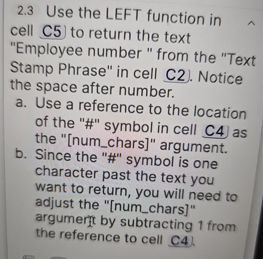  2.3 Use the LEFT function in cell C5) to return the
