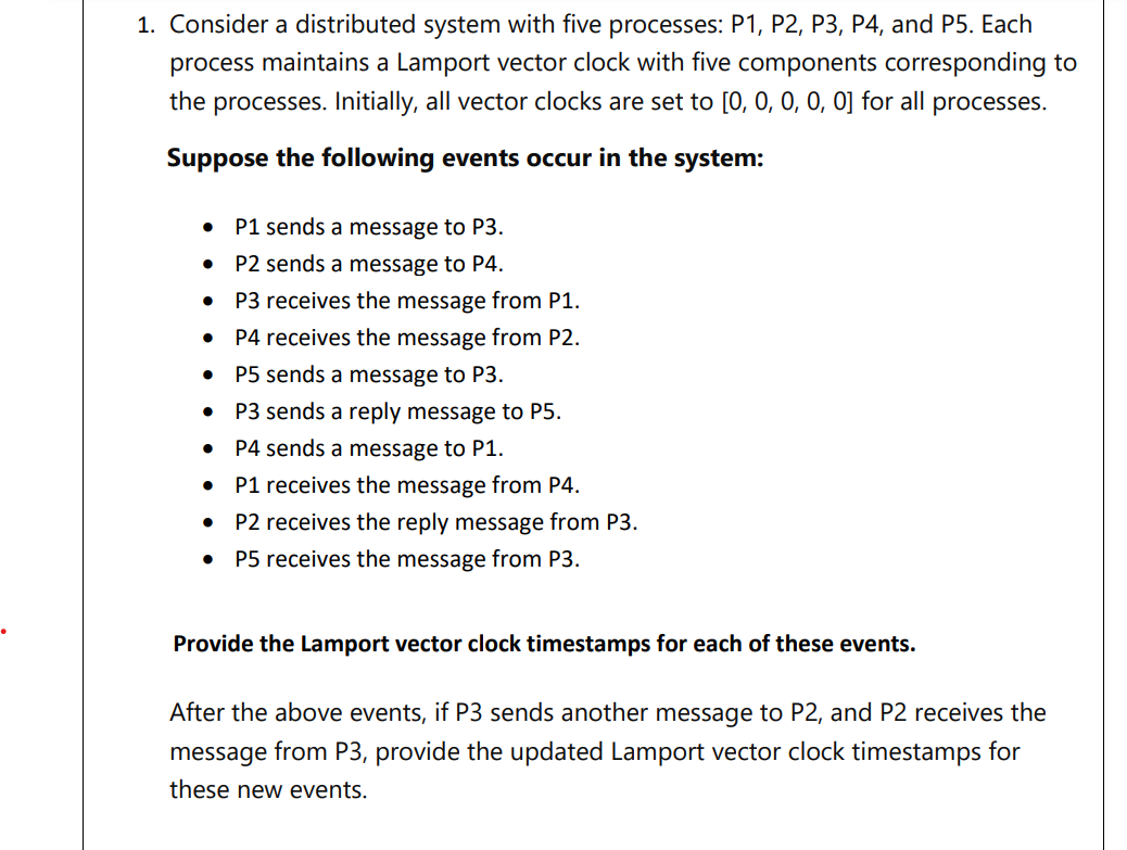  Consider a distributed system with five processes: P1, P2, P3, P4,