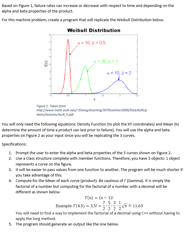 AND LOOPING STRUCTURE!!!! READ INSTRUCTIONS PLEASE!!!! The Weibull Distribution is used to