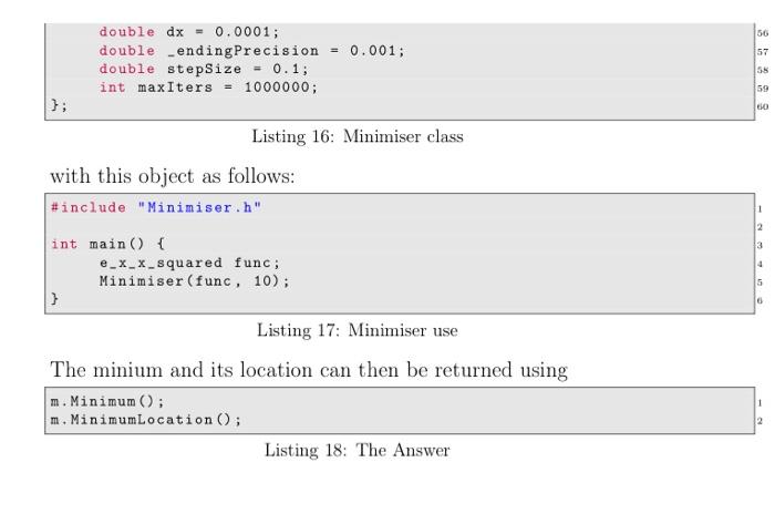 follows: class Minimiser { explain the meaning public: Minimiser (const Func& f,
