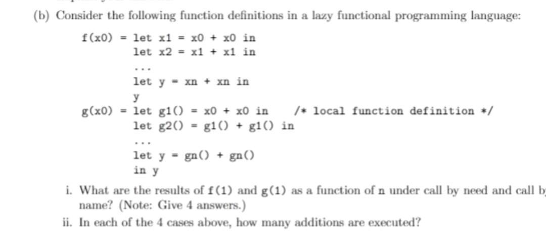 need typed solution quickly (b) Consider the following function definitions in a