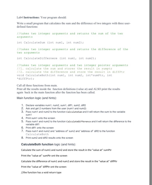  i need this in visual studio programming c only Lab4 Instructions: