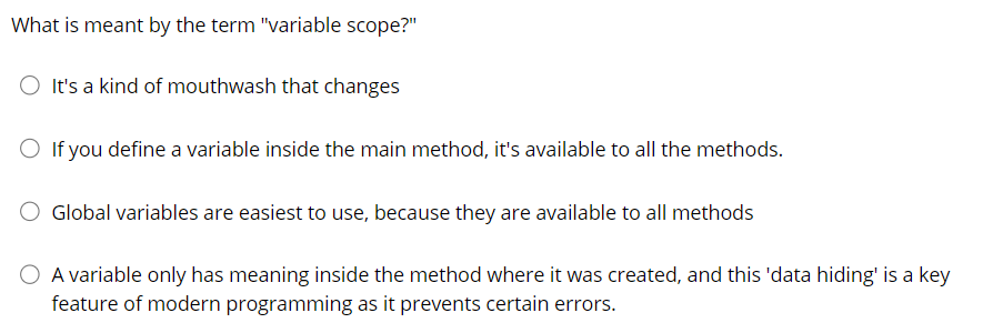  What is meant by the term "variable scope?" It's a kind