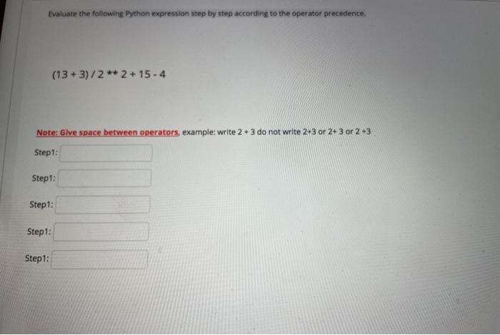  Evaluate the following Python expression step by step according to the