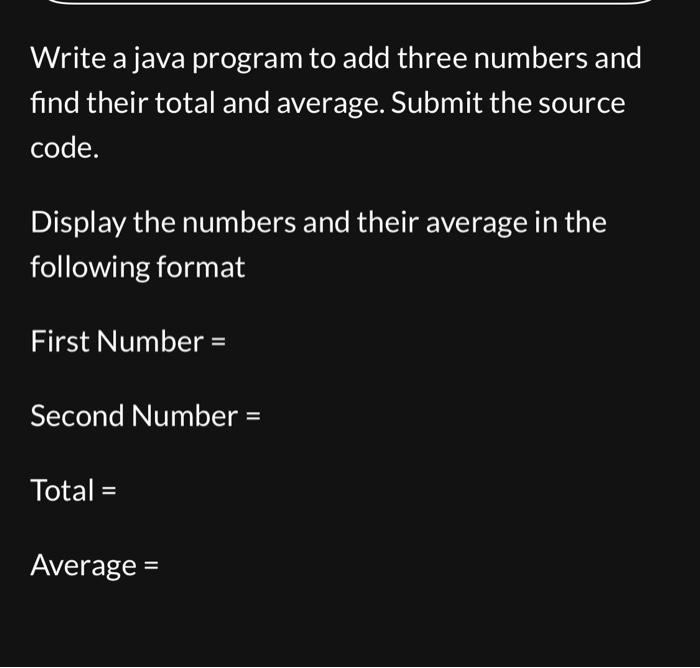  Write a java program to add three numbers and find their