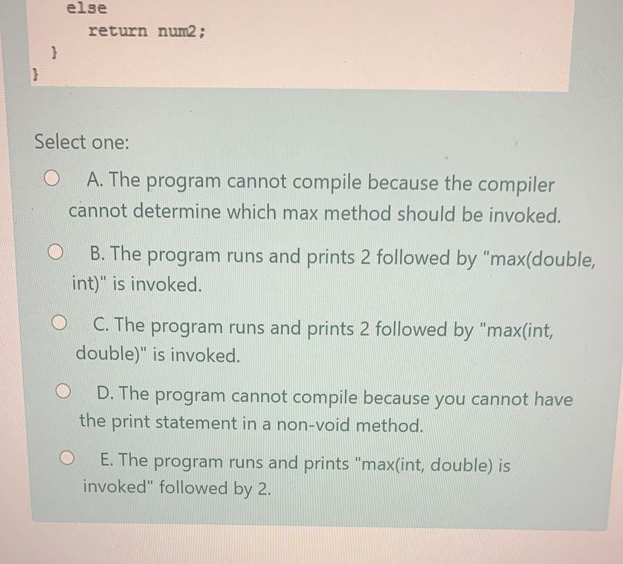 main(String[] args) { System.out.println(max(1, 2)); public static double max (int numi, double