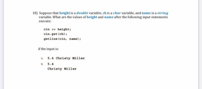  18) Suppose that height is a double variable, ch is a