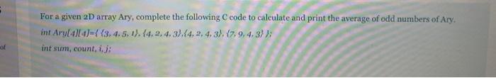 c program For a given 2D array Ary, complete the following code