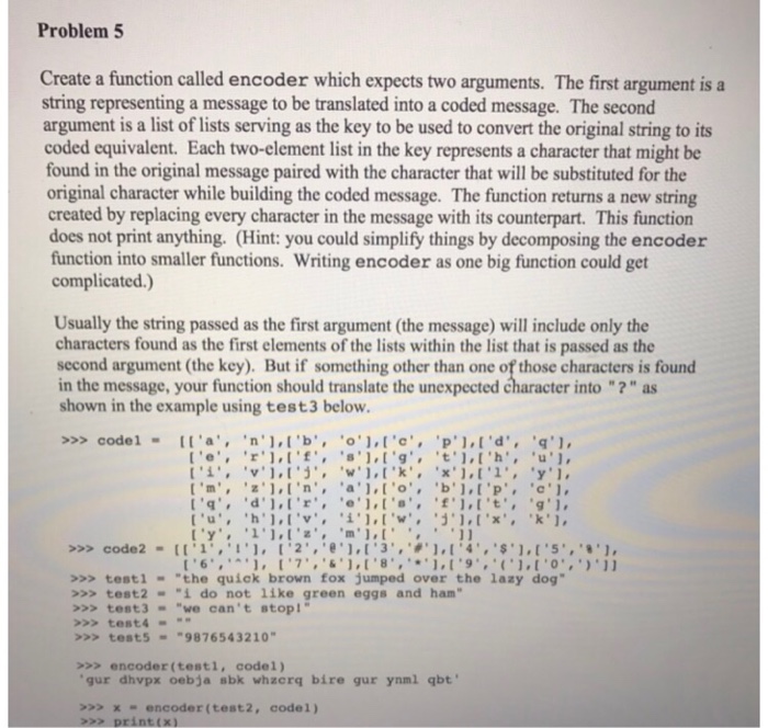  Python function Create a function called encoder which expects two arguments.
