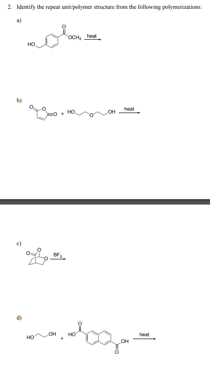 Identify the repeat unit/polymer structure from the following polymerizations: 2. Identify the