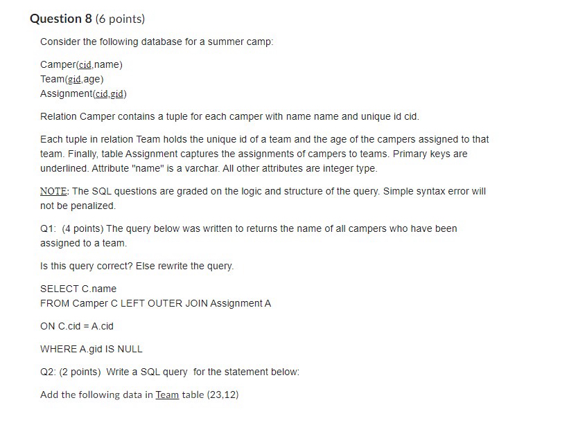  Question 8(6 points) Consider the following database for a summer camp: