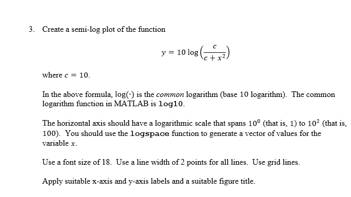 MATLAB 3. Create a semi-log plot of the function y-10 log( 2)