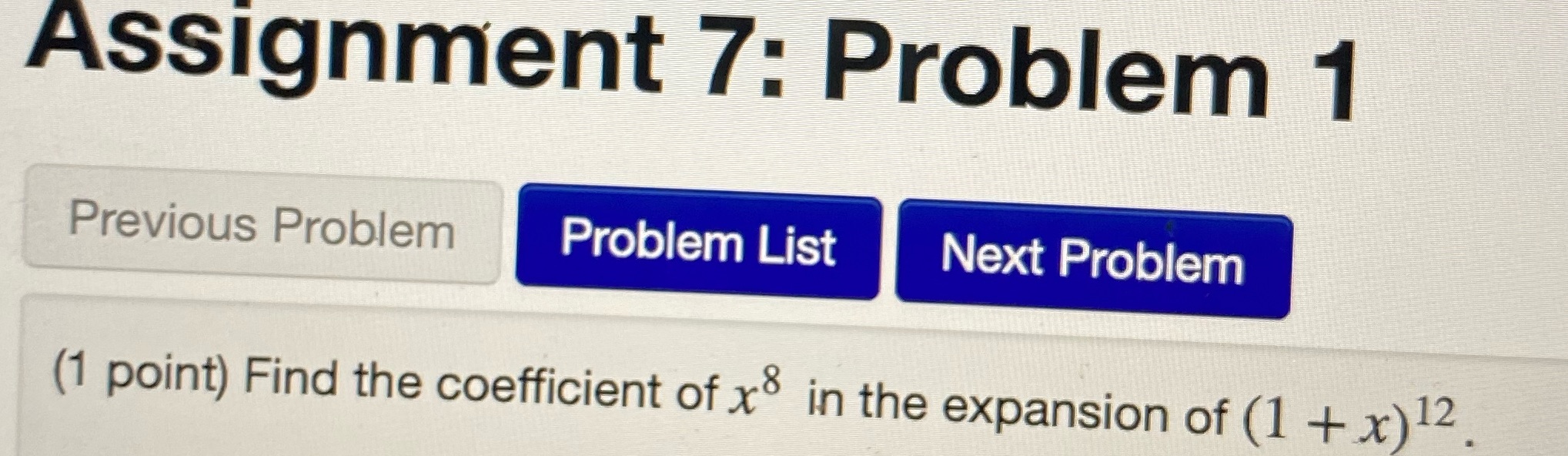 1 Assignment 7: Problem 1 Previous Problem Problem List Next Problem (1