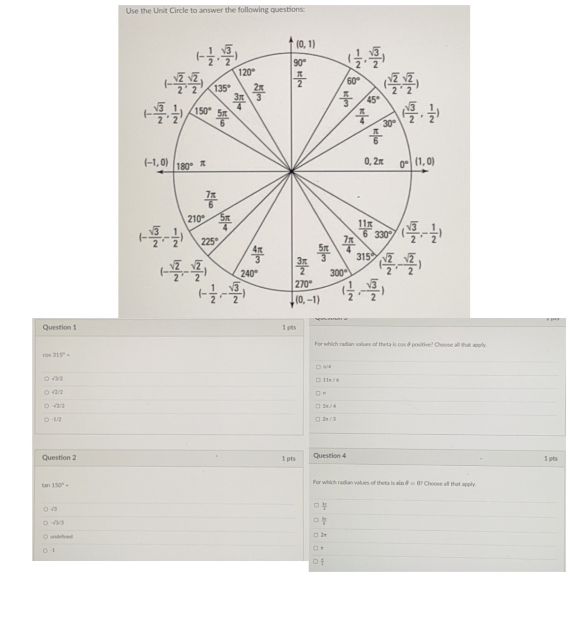Help me pls Use the Unit Circle to answer the following questions: