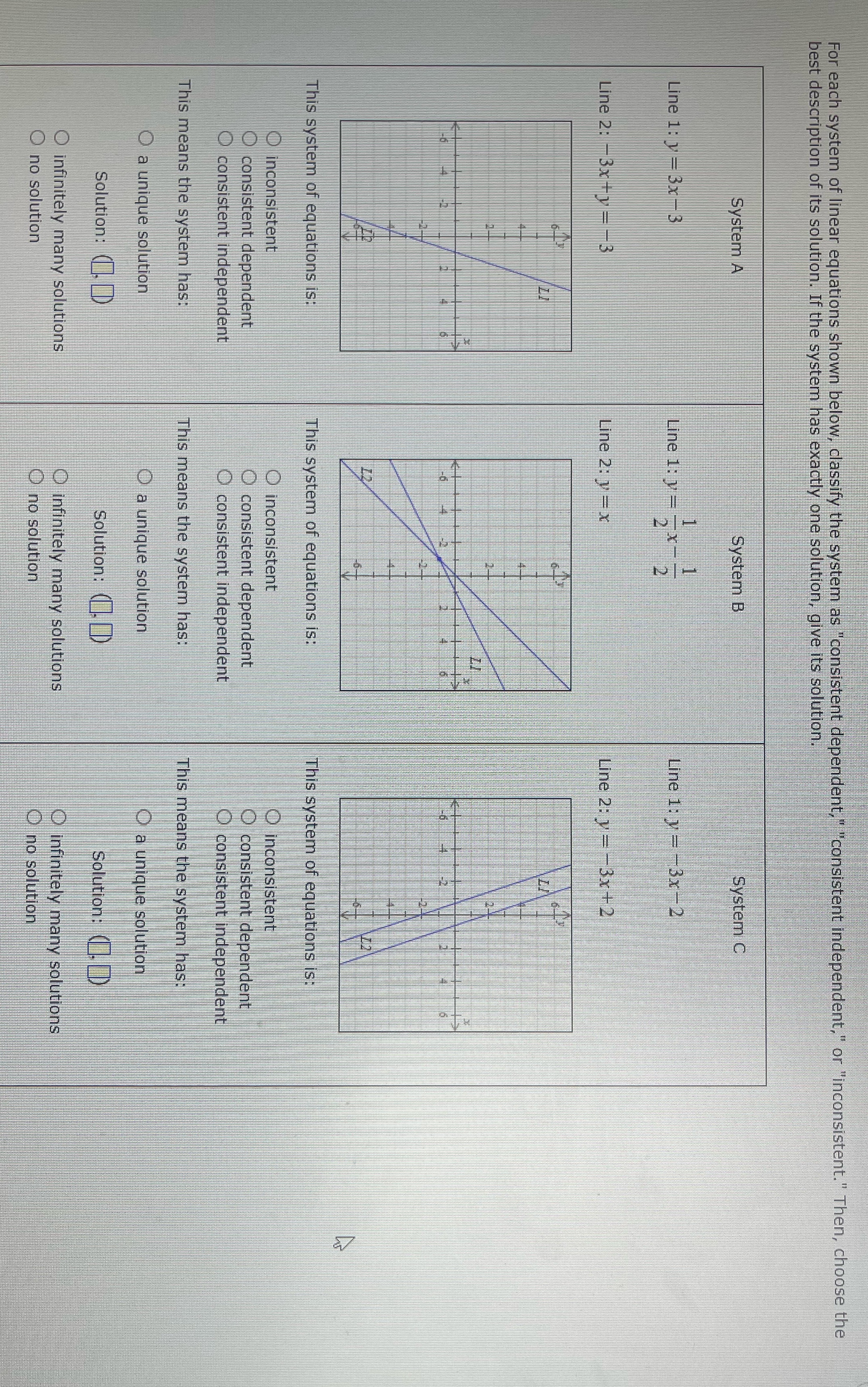  For each system of linear equations shown below, classify the system