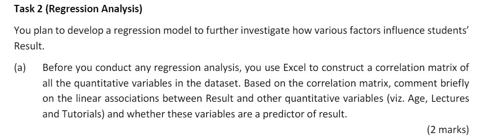  Task 2 {Regression Analysis) You plan to develop a regression model