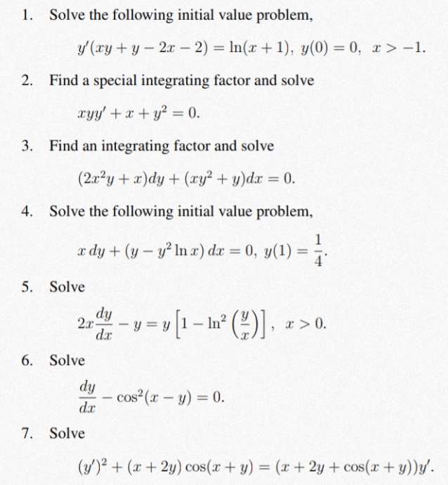  1. Solve the following initial value problem, y'(xy + y -