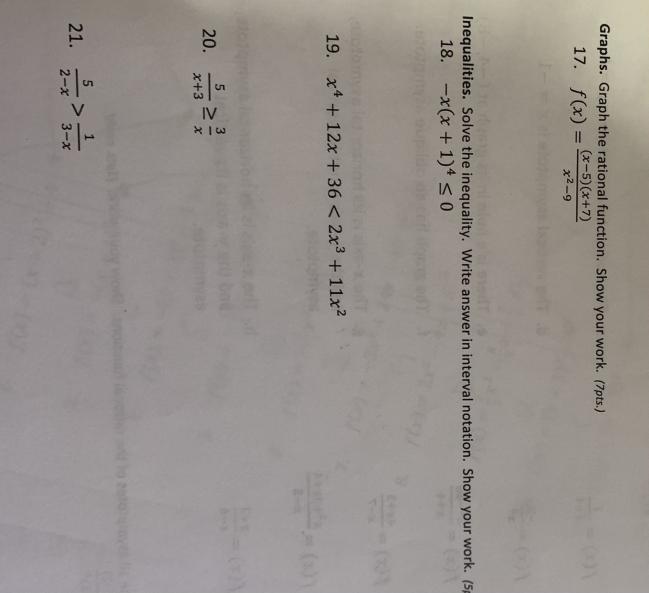 Graphs. Graph the rational function. Show your work. (7pts.) 17. f(x)