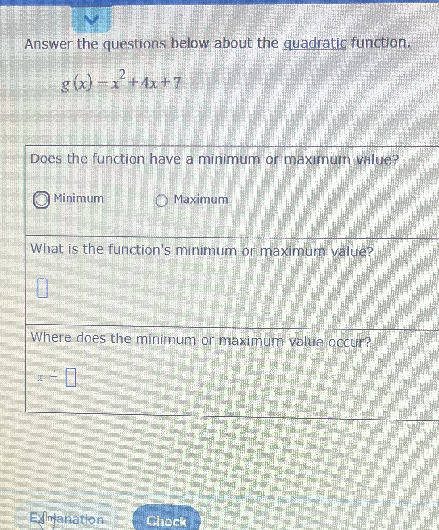  Answer the questions below about the quadratic function. g (x) =x-