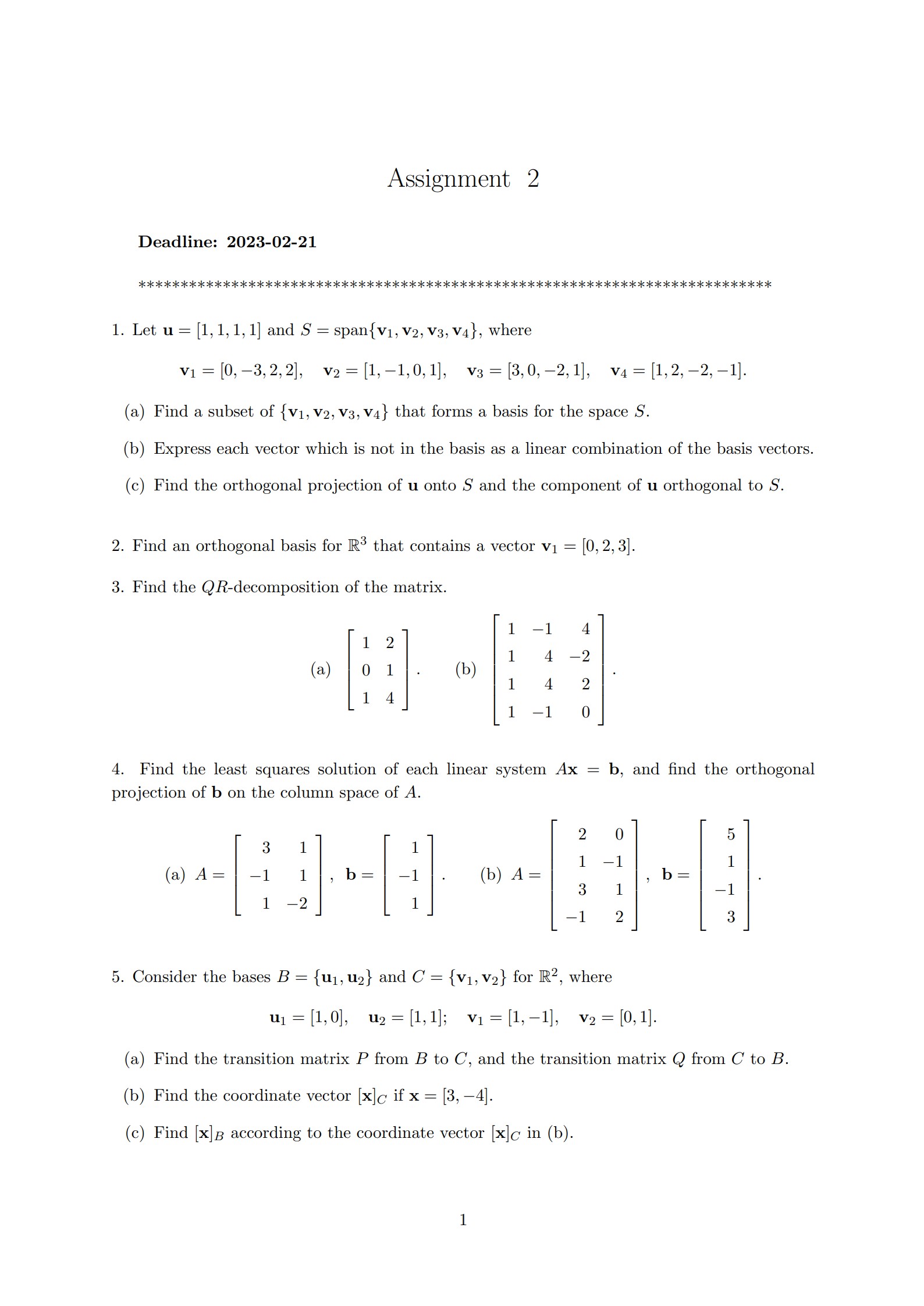  Assignment 2 Deadline: 2023-02-21 *************************************************************************** 1. Let u = [1.1, 1,1]