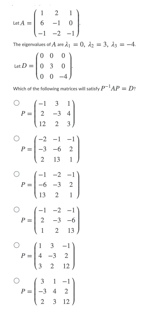 please answer N Let A = 6 0 -1 The eigenvalues of