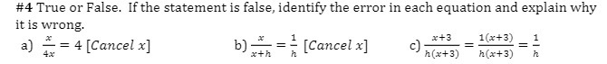  #4 True or False. If the statement is false, identify the